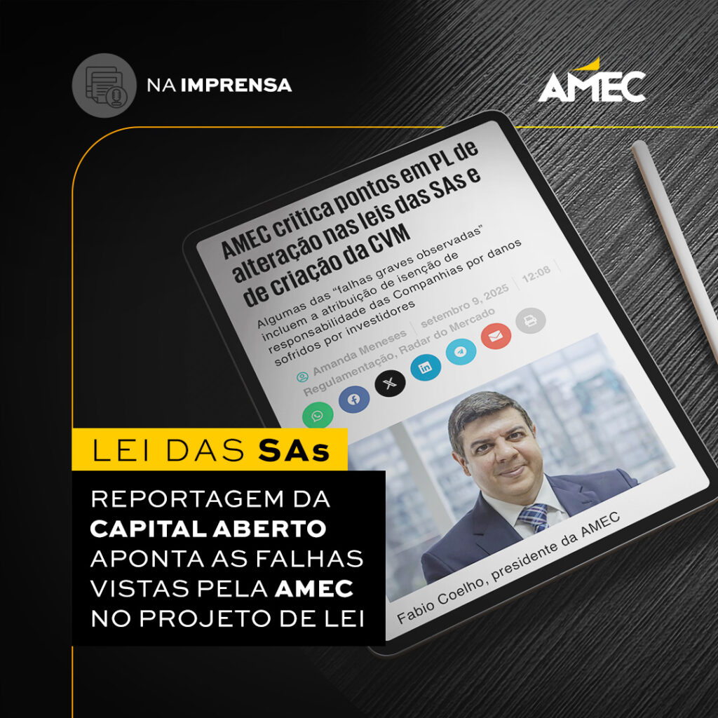 Capital Aberto repercute posicionamento da Amec sobre o PL que propõe a alteração da Lei das SAs