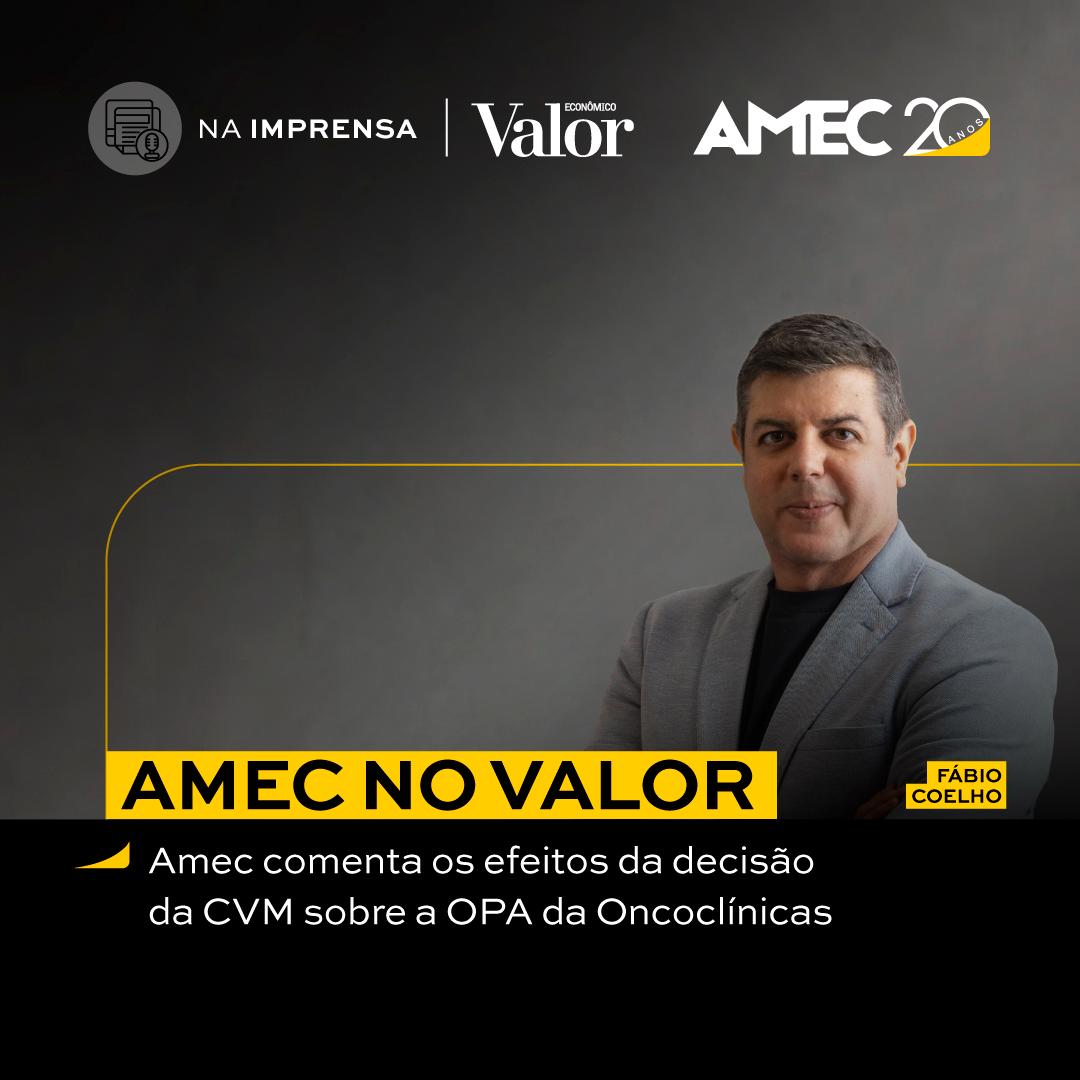 Valor Econômico: Amec participa de reportagem sobre perspectivas da OPA da Oncoclínicas